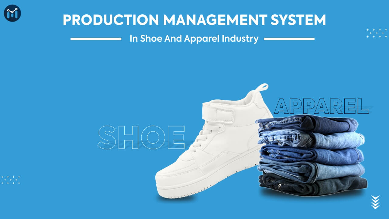 Production Management System in Shoe and Apparel Industry