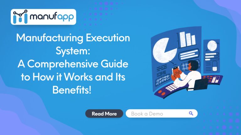 Manufacturing Execution System – A Comprehensive Guide to How it Works and Its Benefits!