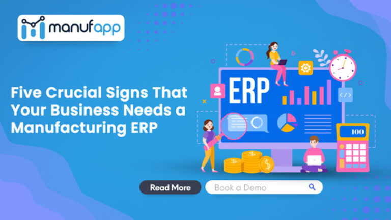 Five Crucial Signs That Your Business Needs a Manufacturing ERP