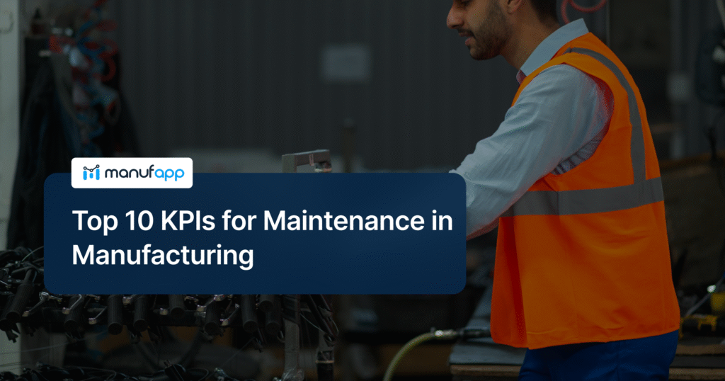 Top 10 KPIs for Maintenance in Manufacturing