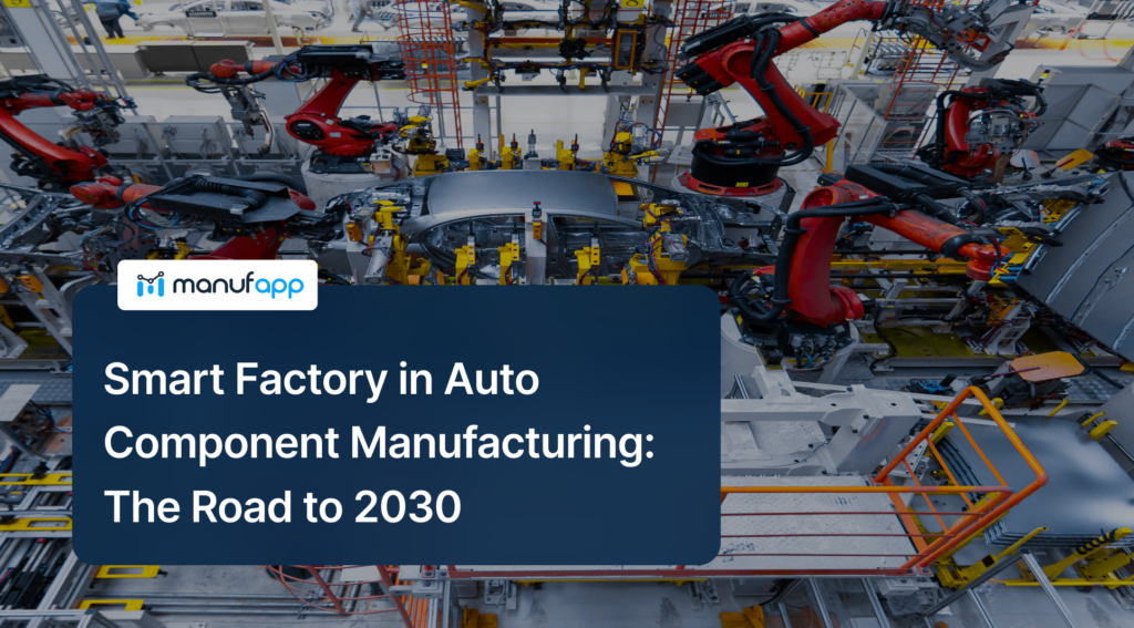 Smart Factory in Auto Component Manufacturing shopfloor with robotic assembly and real-time monitoring
