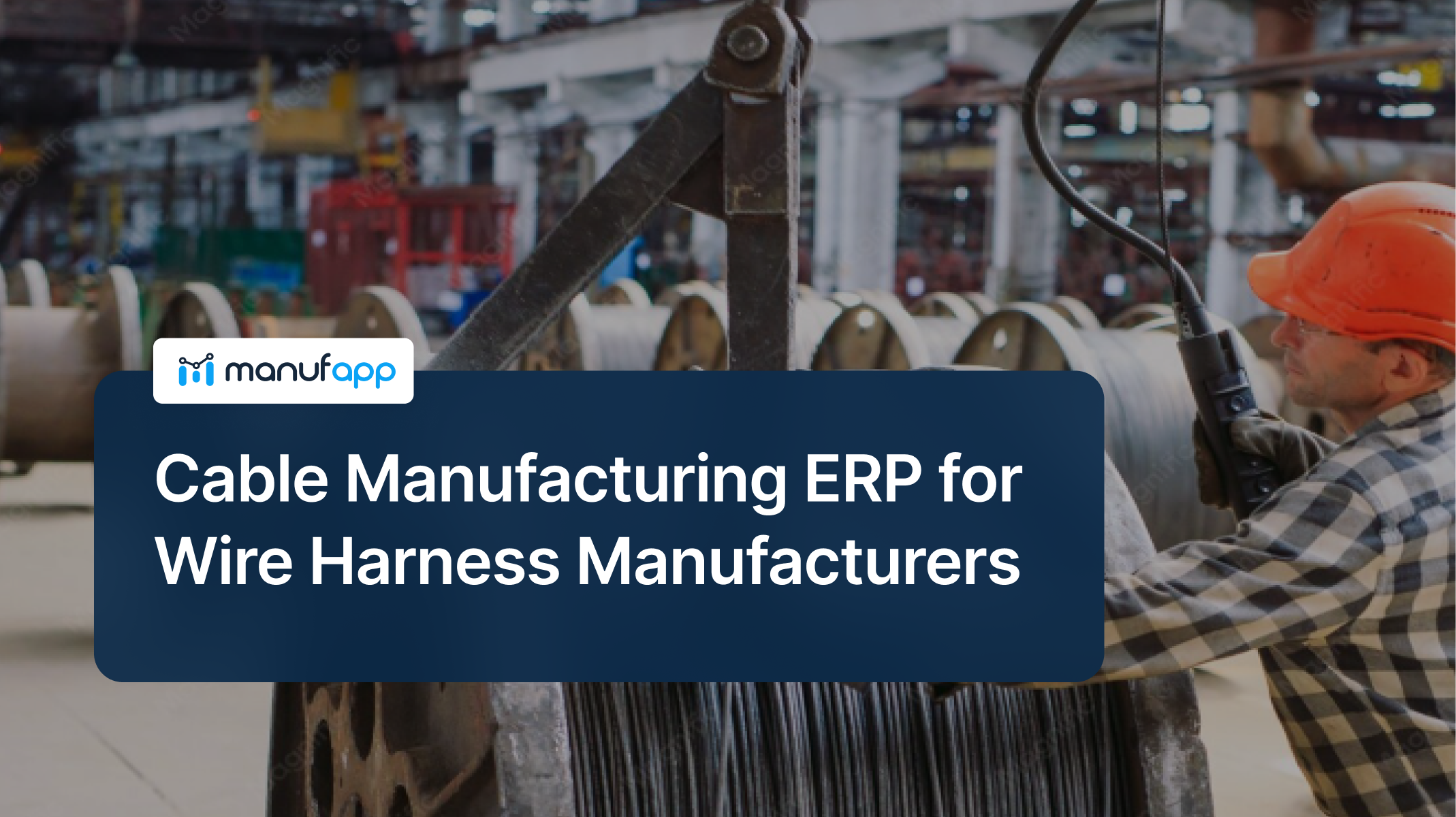 Cable manufacturing ERP for wire spool production