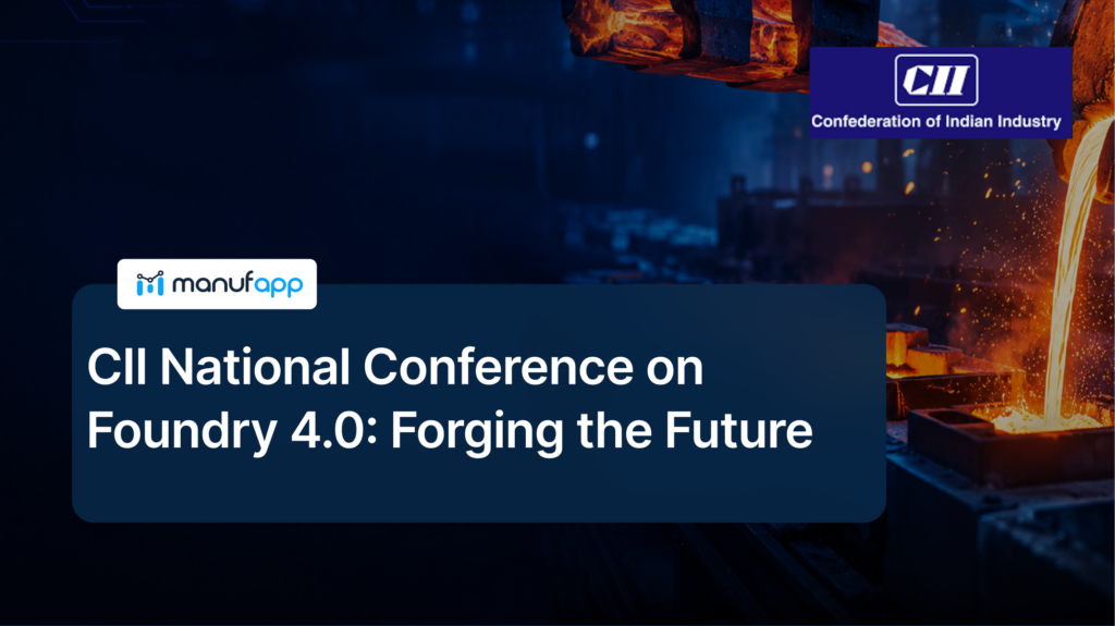 CII National Conference on Foundry 4.0 – Forging the Future
