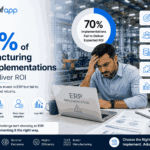 Why 70% of Manufacturing ERP Implementations Fail to Deliver ROI