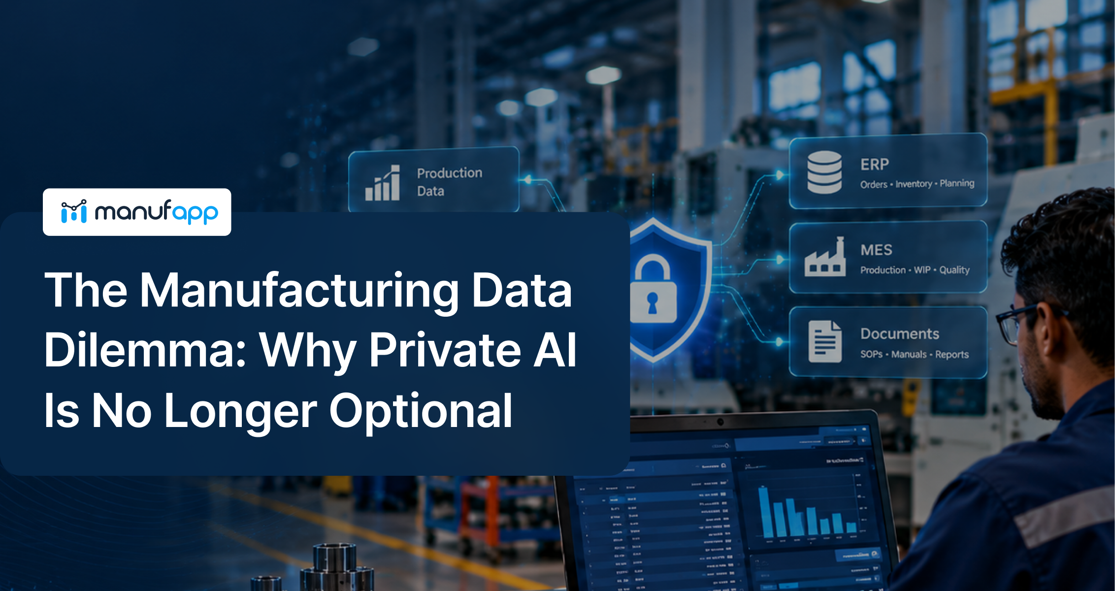 Private AI in manufacturing protecting sensitive factory data through secure ERP and MES integration